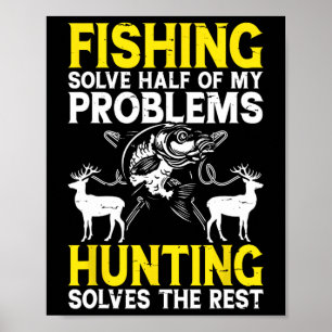 Fiske Löser Hälften Av Mina Problem Jakt Löser T Poster