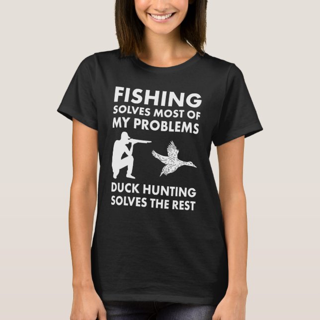 Fiske Löser Mina Problem Jakt På Ankor Löser T Shirt (Framsida)