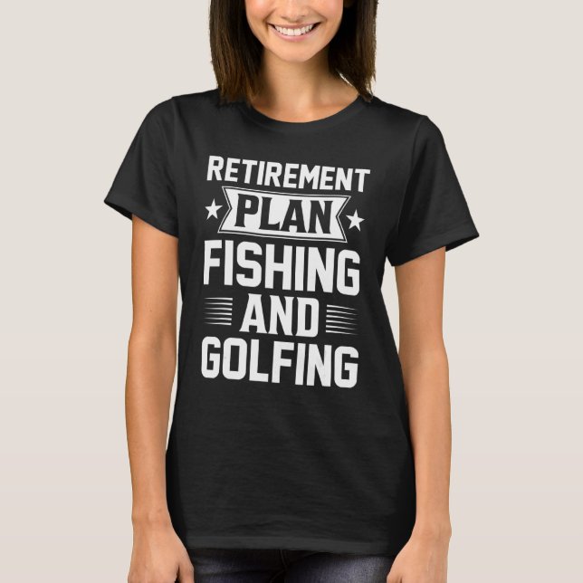 Fiske- och golfingfiske i Pension-planen T Shirt (Framsida)