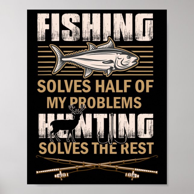 Fiske och jakt löser mina problem Rolig fiskare Poster (Framsidan)