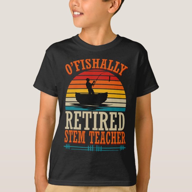 Fiske O'fishally Pensionerad Stemlärare  T Shirt (Framsida)