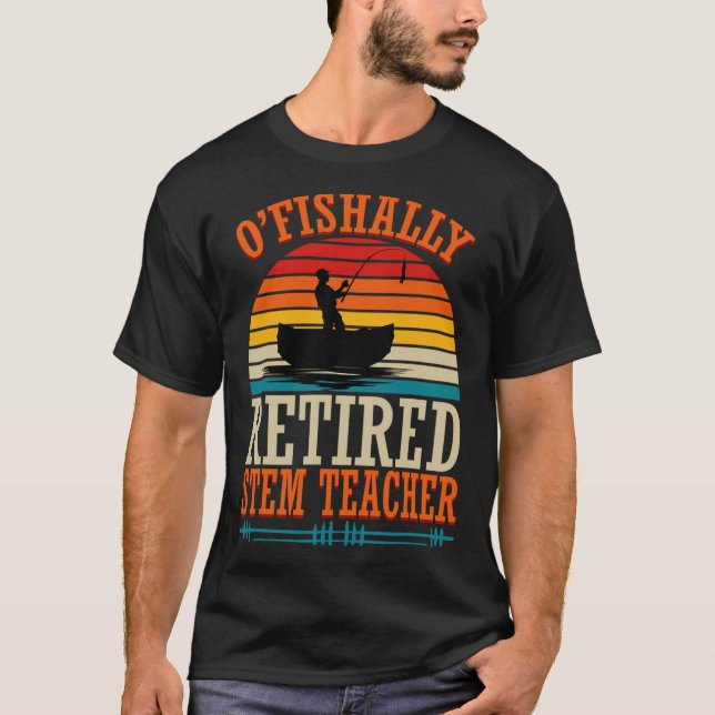 Fiske O'fishally Pensionerad Stemlärare  T Shirt (Framsida)