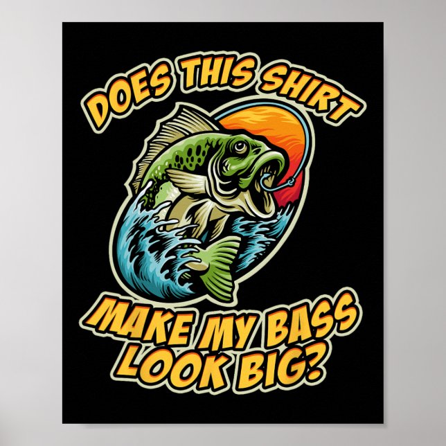Fiske Roligt Gör Den Här Tröjan Att Min Byss Ser U Poster (Framsidan)