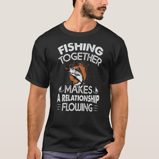 Fiske Tillsammans Gör En Relation Flytande K T Shirt (Framsida)