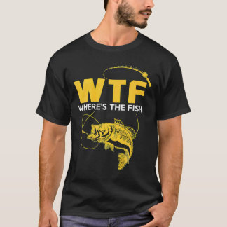 Fiske WTF där fisk är T Shirt