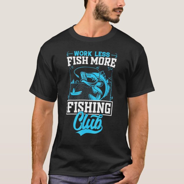 Fiskecitat Fiska Mer Arbeta Mindre Fiske T Shirt (Framsida)