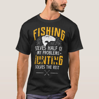 Fiskejakt löser mina problem t shirt