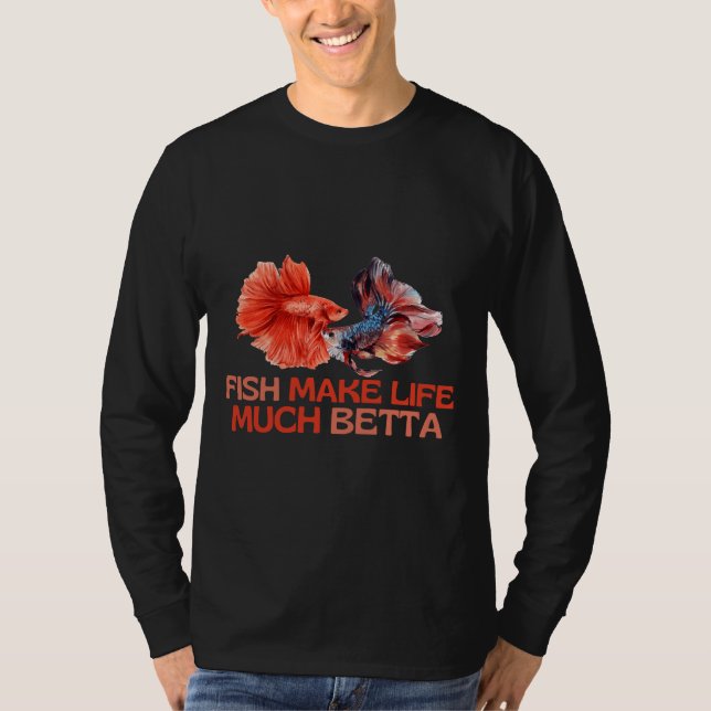 Fisken gör livet mycket betta t shirt (Framsida)