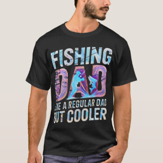 Fiskepappa som en vanlig pappa men coolare â€“ Fis T Shirt