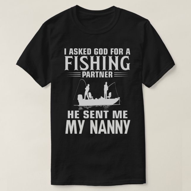 Fiskepartner som han skickade mig min NANNY T Shirt (Design framsida)