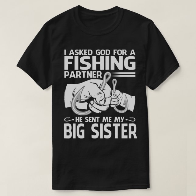 Fiskepartner som han skickade min STORA SISTER til T Shirt (Design framsida)