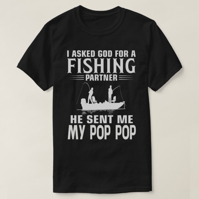 Fiskepartner som han skickade till mig MY POP POP T Shirt (Design framsida)
