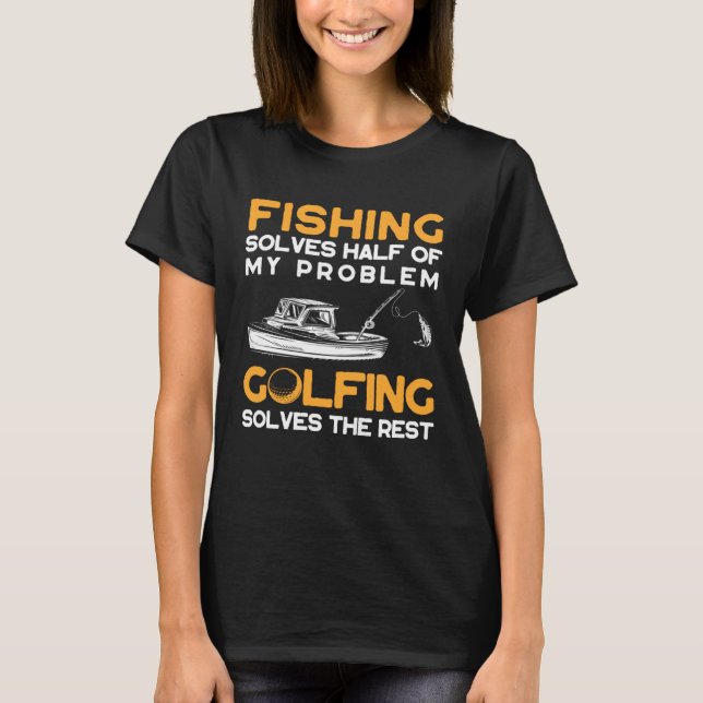 Fiskereserver hälften av mina problem Golfing Solv T Shirt (Framsida)