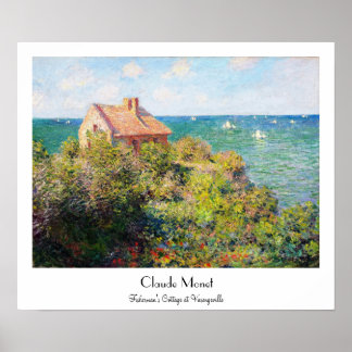 Fiskermannens stuga i Varengeville Claude Monet Poster