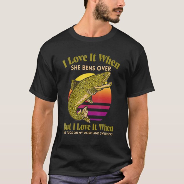 Fiskesägande Jag gillar när hon böjer sig ner T Shirt (Framsida)