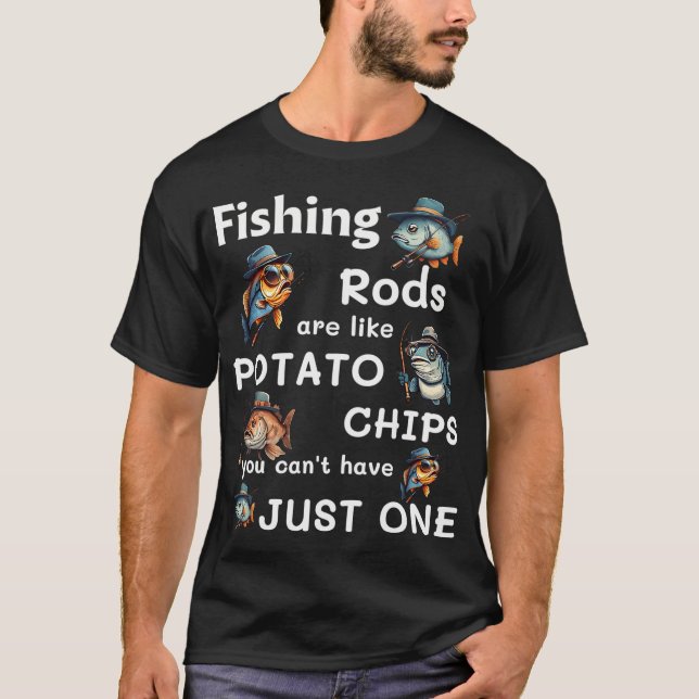 Fiskespön är som potatischips, man kan inte nöja s t shirt (Framsida)