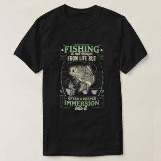 Fisket är inte att undkomma livet t shirt