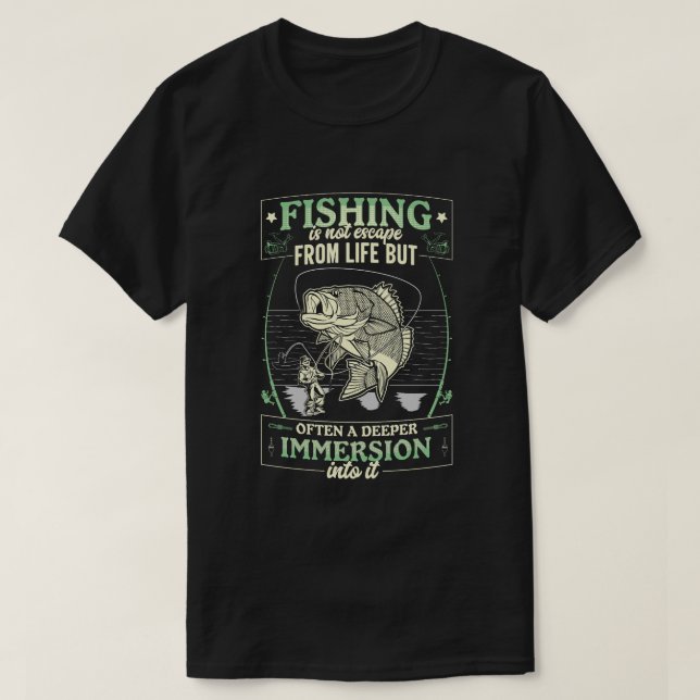 Fisket är inte att undkomma livet t shirt (Design framsida)