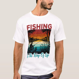 Fisket är livsstilen t shirt