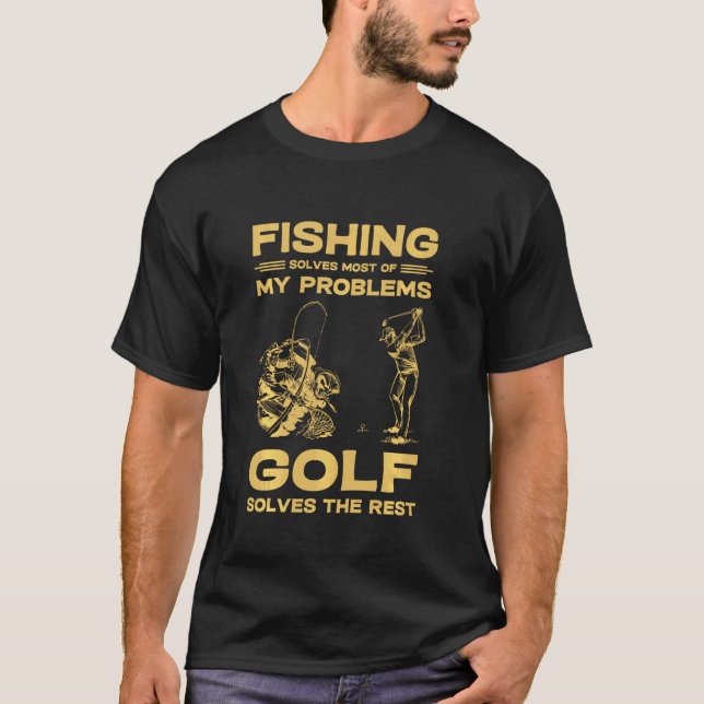 Fisket löser de flesta av mina problem Golf löser T Shirt (Framsida)