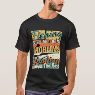 Fisket löser de flesta av mina problem med jaktlös t shirt