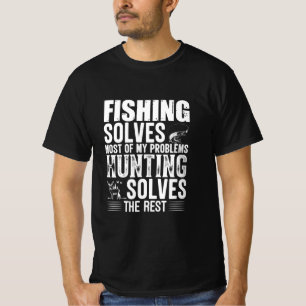 Fisket löser de flesta av mina problem t shirt