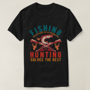 Fisket löser det mesta av mitt problem när jag j t shirt