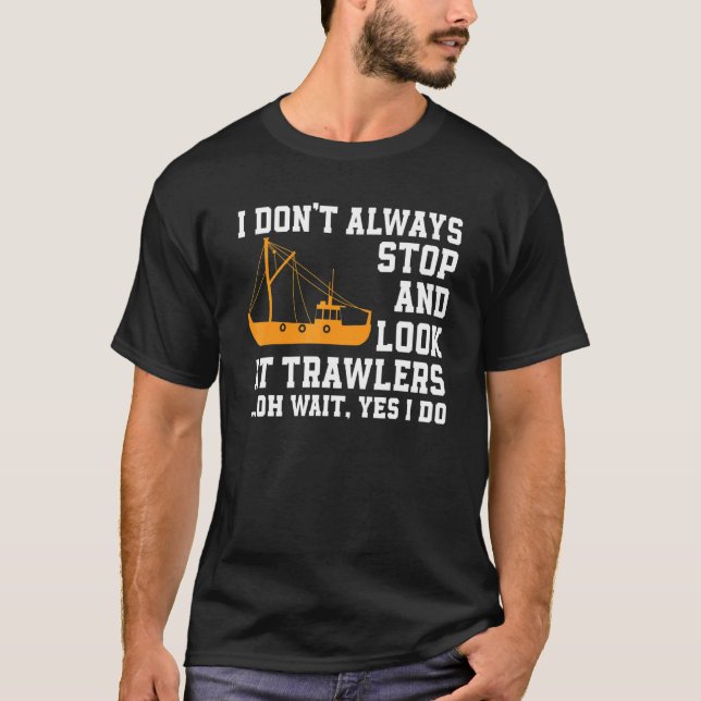 Fisketrålare Citat Fiskare Båt T Shirt (Framsida)