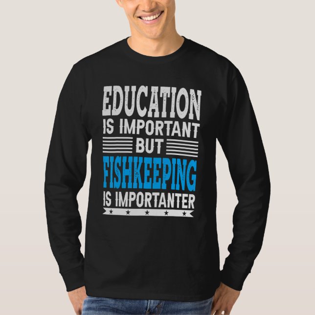 Fiskhållning Är Viktigare - Fisk Fiskhållare T Shirt (Framsida)