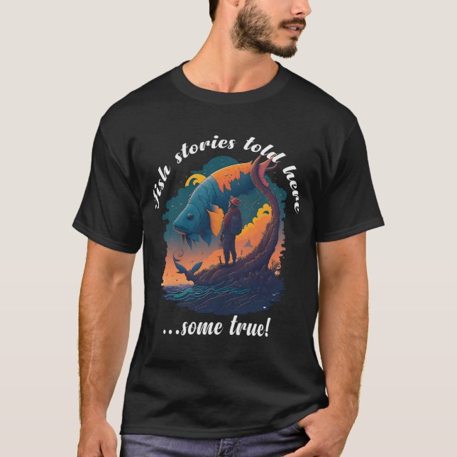 Fiskhistorier berättas här...några är sanna! t shirt (Framsida)
