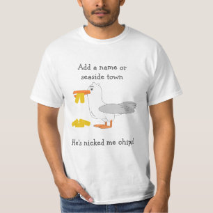 Fiskmås han är Nicked Me Chip T Shirt