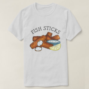 Fisksticks Fisksticks Fiske Finger Tartar Sauce T Shirt