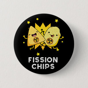 Fission Chip Funny Physics Food Pun Mörk BG Knapp