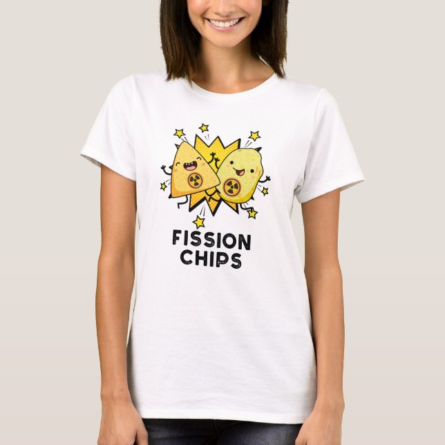 Fission Chip Funny Physics Food Pun T Shirt (Framsida)