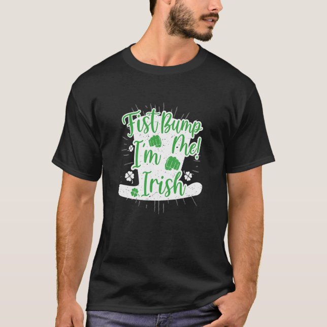 Fist Bump me jag är Irish St Patricks Funny T Shirt (Framsida)