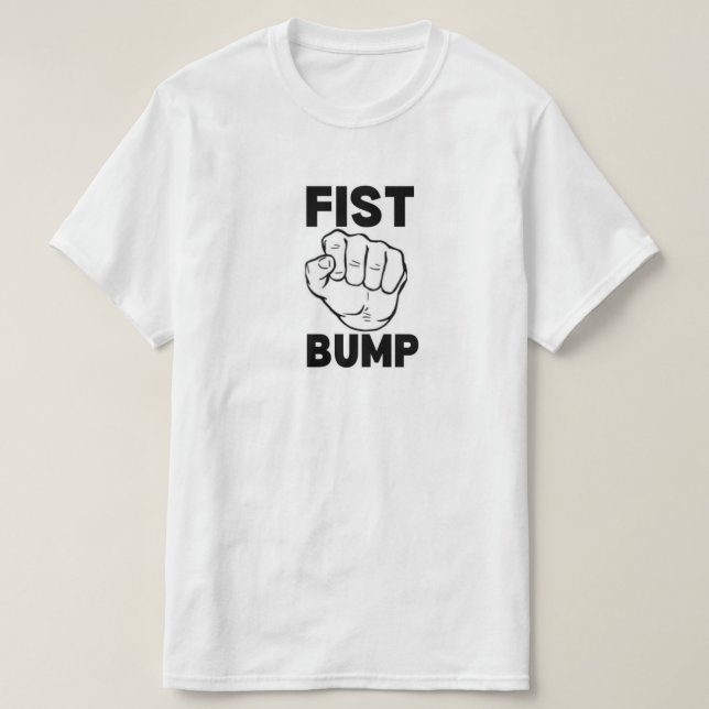FIST BUMP T SHIRT (Design framsida)