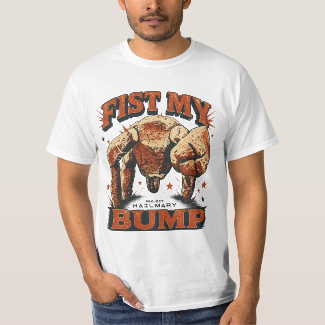 Fist My Bump - Project Hail Mary T Shirt (Framsida)