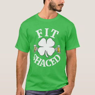 FIT SHACED Funny St. Patrick's Day Shamrock Beer G T Shirt