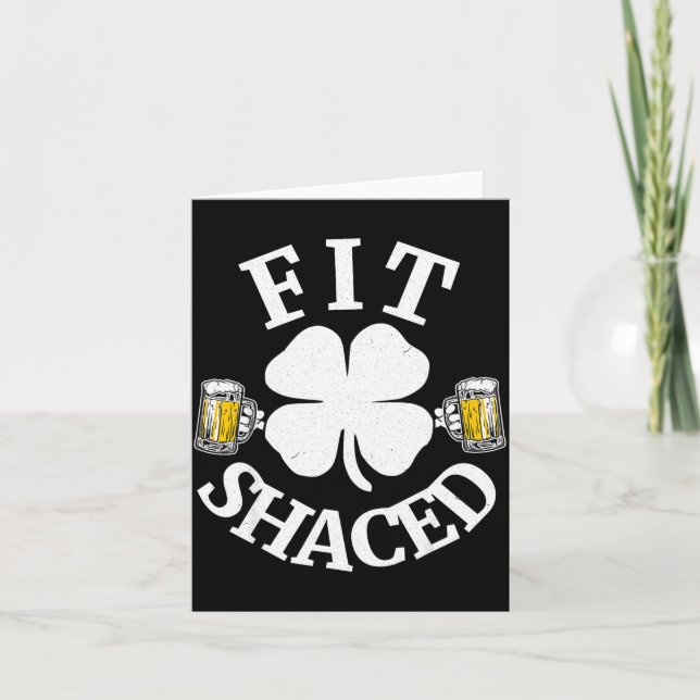 Fit Shaced Funny St Patricks Day Shamrock Beer Gif Kort (Framsida)