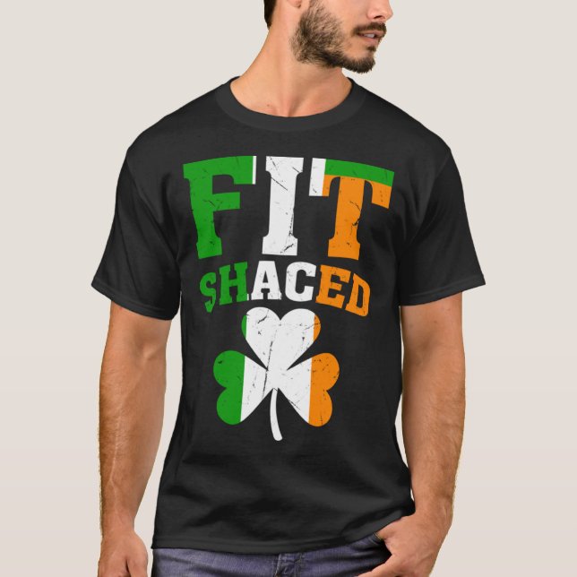 Fit Shaced Irish  St Patricks Day Shamrock drinkin T Shirt (Framsida)