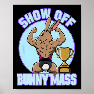 Fitness Bunny BodyBuilder Show Off Bunny M Funny R Poster