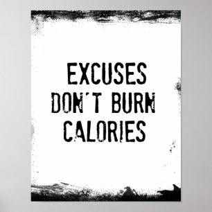Fitness: Excuses Burn Calories-citat Poster