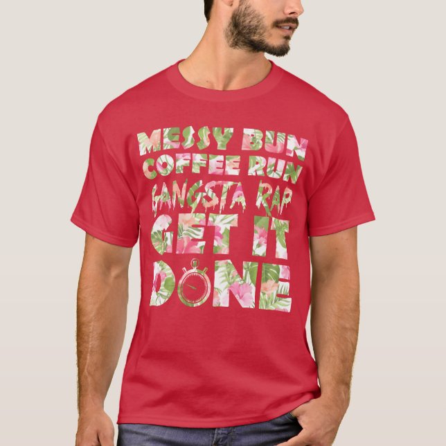 Fitness Floral Print Messy Bun Hair Coffee Run fam T Shirt (Framsida)