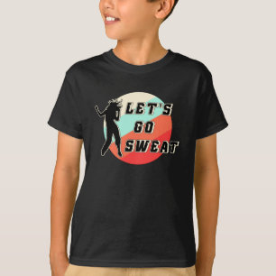 Fitness Gym Dance Dancing Workout Sport Gift Idea T Shirt