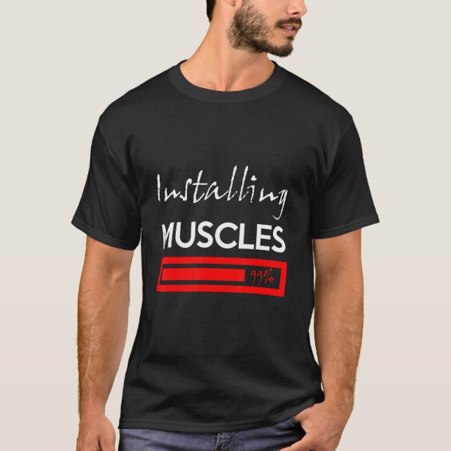 Fitness Installing Muscles Please Wait Workout 1 T Shirt (Framsida)