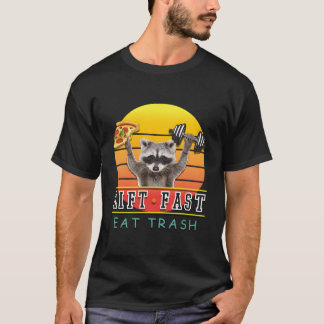 Fitness Lift Fast Eat Trash Raccoon Pizza T Shirt