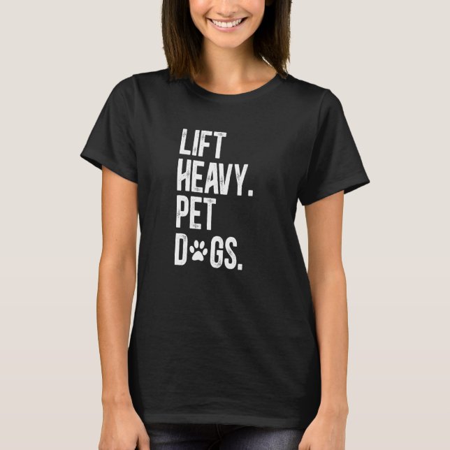 Fitness Lift Heavy Pet Dogs Weightlifting T Shirt (Framsida)