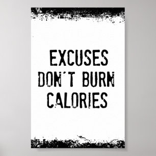 Fitness Motivation: Excuses Bränn inte kalorier Poster