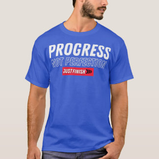 Fitness Motivation Progress Not Perfection Just Fi T Shirt