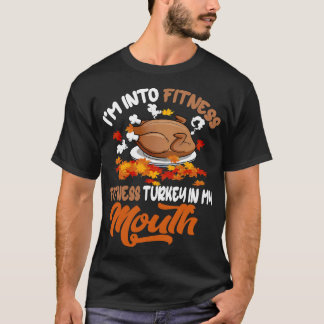 Fitness Mouth Funny Turkiet Fitness Workout Thanks T Shirt